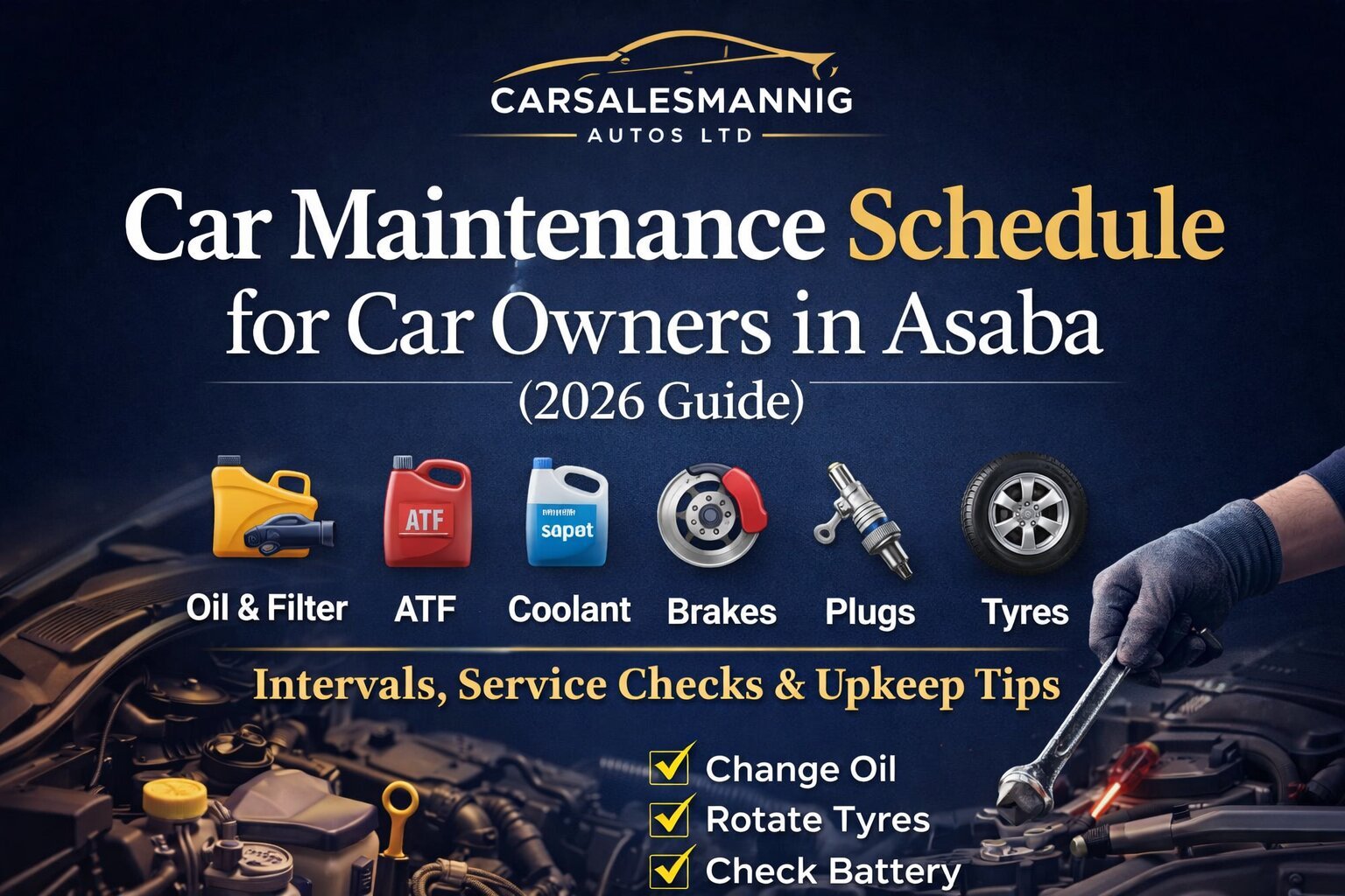 Car maintenance schedule for car owners in Asaba 2026 showing oil, ATF, coolant, brakes and tyre intervals