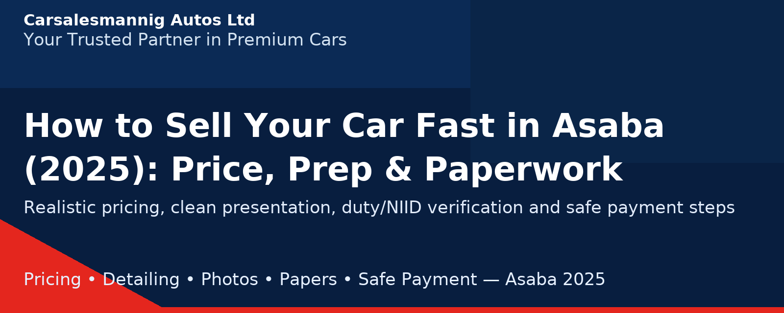 Sell your car fast in Asaba: correct pricing, preparation, photos, paperwork and safe payment tips